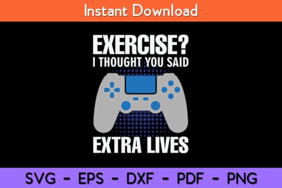 Gamer Exercise Thought: Funny Graphics for Crafts